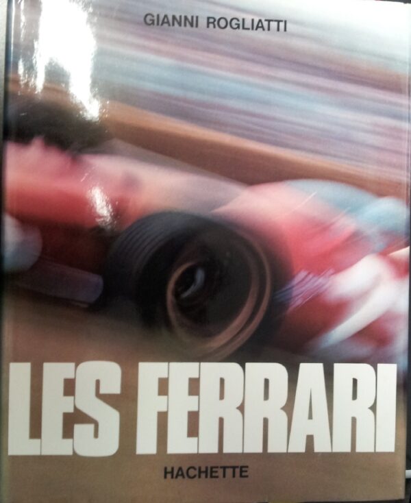 Les Ferrari Book by Gianni Rogliatti